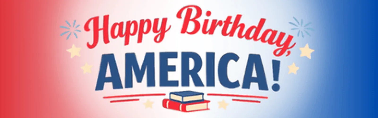 Happy birthday, America!